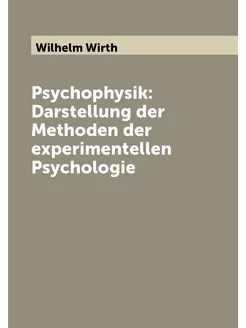 Psychophysik Darstellung der Methoden der experimen