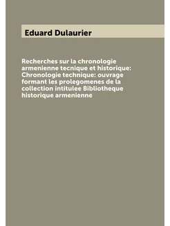 Recherches sur la chronologie armenienne tecnique et