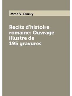 Recits d'histoire romaine Ouvrage illustre de 195 g