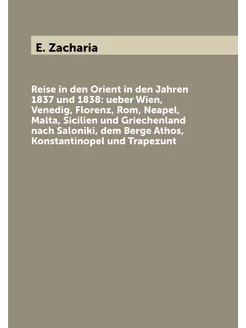 Reise in den Orient in den Jahren 1837 und 1838 ueb