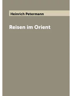 Reisen im Orient