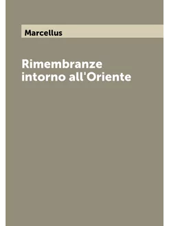 Rimembranze intorno all'Oriente