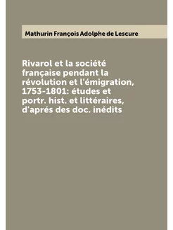 Rivarol et la société française pendant la révolutio