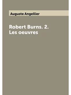 Robert Burns. 2. Les oeuvres