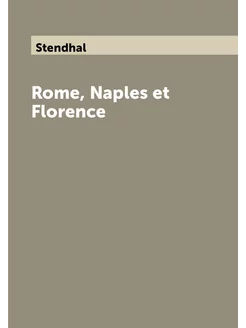 Rome, Naples et Florence