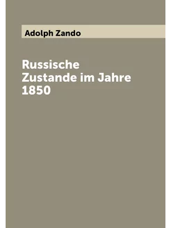 Russische Zustande im Jahre 1850