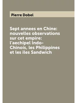 Sept annees en Chine nouvelles observations sur cet