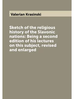 Sketch of the religious history of the Slavonic nati