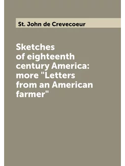 Sketches of eighteenth century America more "Letter