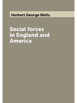 Social forces in England and America