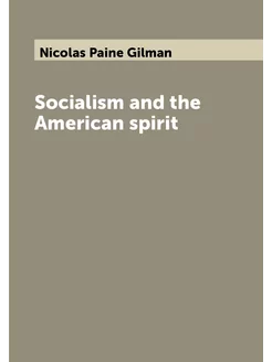 Socialism and the American spirit