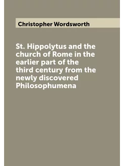 St. Hippolytus and the church of Rome in the earlier