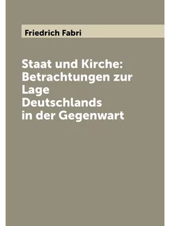 Staat und Kirche Betrachtungen zur Lage Deutschland