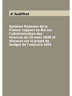 Systeme financier de la France rapport au Roi sur l