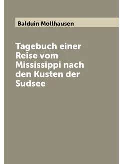 Tagebuch einer Reise vom Mississippi nach den Kusten