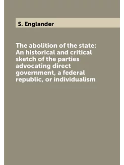 The abolition of the state An historical and critic