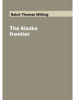 The Alaska frontier