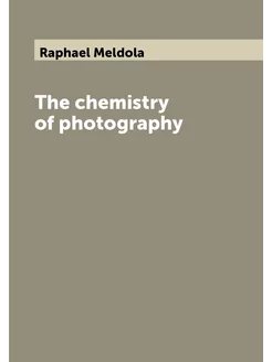 The chemistry of photography