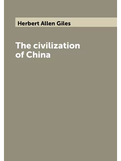 The civilization of China