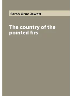 The country of the pointed firs