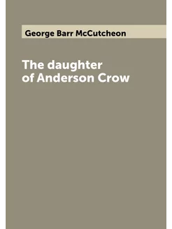 The daughter of Anderson Crow