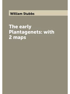 The early Plantagenets with 2 maps