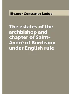 The estates of the archbishop and chapter of Saint-A