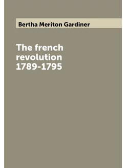 The french revolution 1789-1795