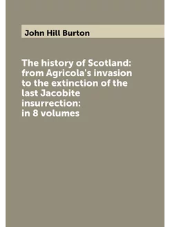 The history of Scotland from Agricola's invasion to