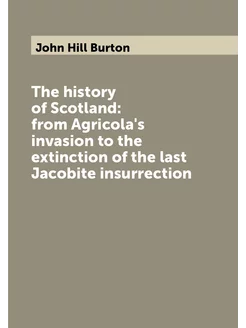 The history of Scotland from Agricola's invasion to