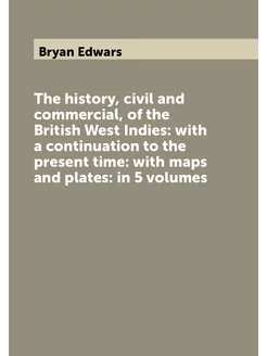 The history, civil and commercial, of the British We