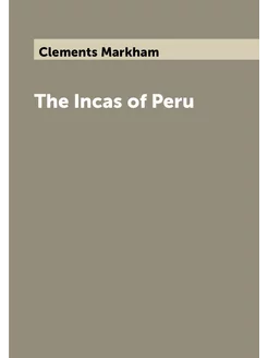 The Incas of Peru