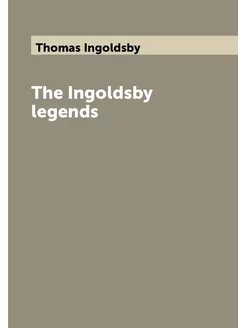 The Ingoldsby legends