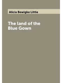 The land of the Blue Gown