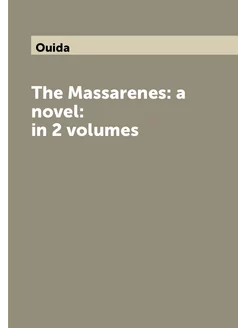 The Massarenes a novel in 2 volumes