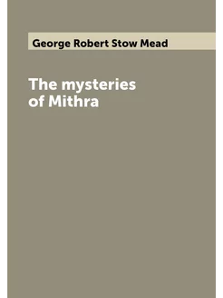 The mysteries of Mithra