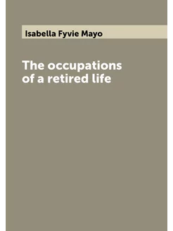 The occupations of a retired life