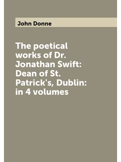 The poetical works of Dr. Jonathan Swift Dean of St