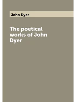 The poetical works of John Dyer