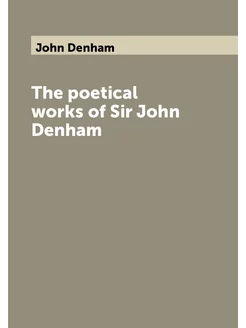 The poetical works of Sir John Denham