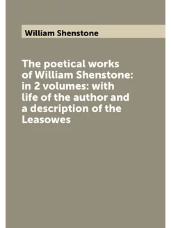 The poetical works of William Shenstone in 2 volume