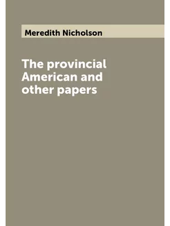 The provincial American and other papers