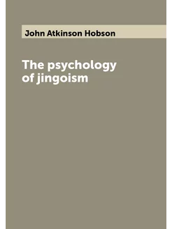 The psychology of jingoism