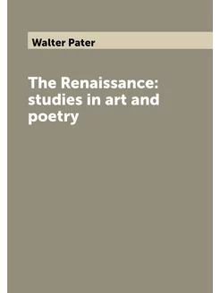 The Renaissance studies in art and poetry