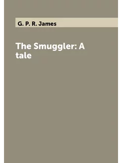 The Smuggler A tale