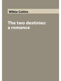 The two destinies a romance