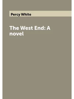 The West End A novel