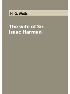 The wife of Sir Isaac Harman