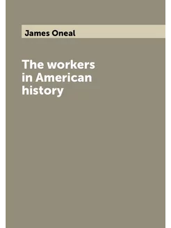 The workers in American history