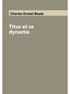 Titus et sa dynastie